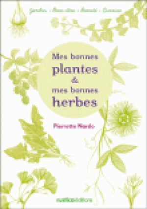 Mes bonnes plantes et mes bonnes herbes