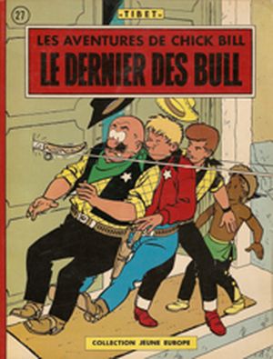 Le Dernier des Bull - Chick Bill, tome 18