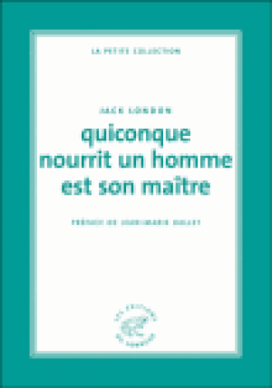 Quiconque nourrit un homme est son maître