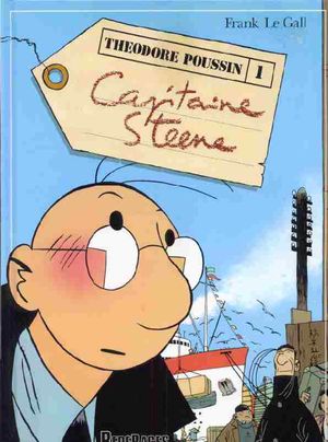 Capitaine Steene - Théodore Poussin, tome 1