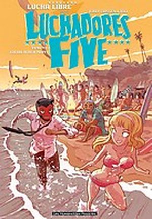 Lucha Beach Party – Luchadores Five, tome 2