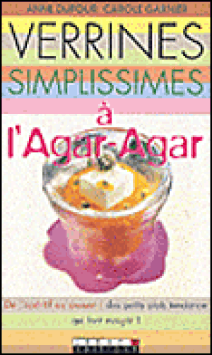 Verrines simplissimes à l'agar-agar