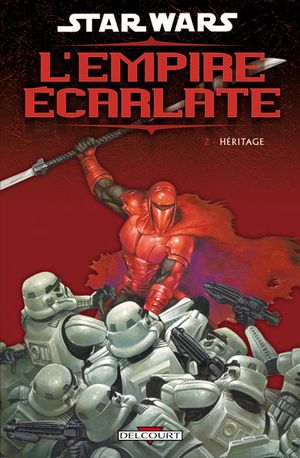 Héritage - Star Wars : L'Empire écarlate, tome 2