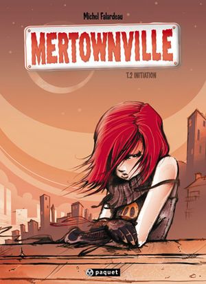 Mertownville, tome 2 : Initiation