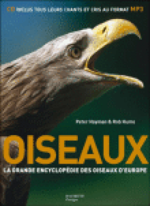 Oiseaux, la grande encyclopédie des oiseaux d'Europe