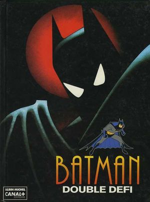 Double Défi - Batman : La Série animée, tome 1
