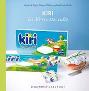 Kiri : Les 30 recettes culte