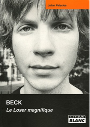 Beck, le loser magnifique