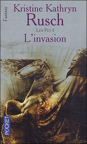 L'Invasion -  Les Fey, tome 1