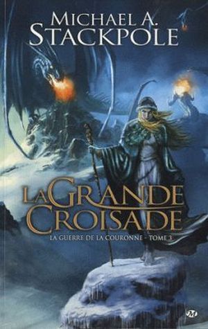 La Grande Croisade - La Guerre de la Couronne, tome 3