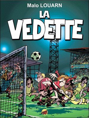 La Vedette, tome 1