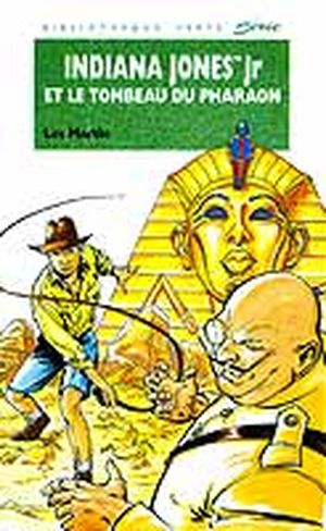Indiana Jones Jr et le Tombeau du pharaon - Indiana Jones Jr, tome 2