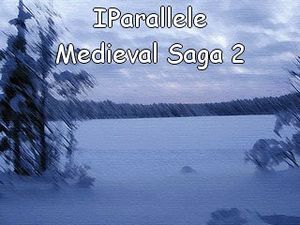 IParallele Medieval Saga II