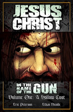 Jesus Christ - In the name of the gun - Volume one : A hollow cost