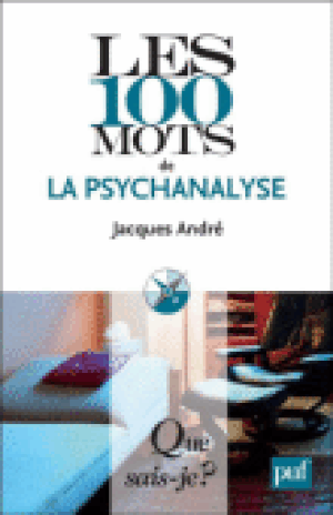 Les 100 mots de la psychanalyse