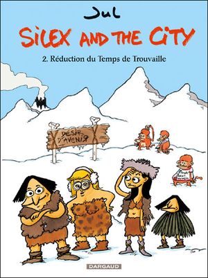 Réduction du temps de trouvaille - Silex and the City, tome 2