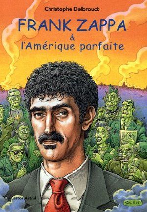 Frank Zappa & l'Amérique parfaite : Tome 3 (1978-1993)