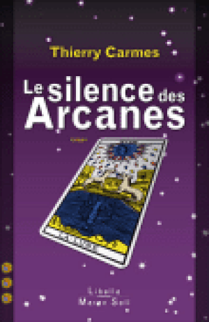 Le silence des Arcanes