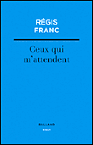 Ceux qui m'attendent