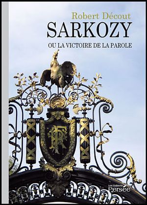 Sarkozy ou la victoire de la parole