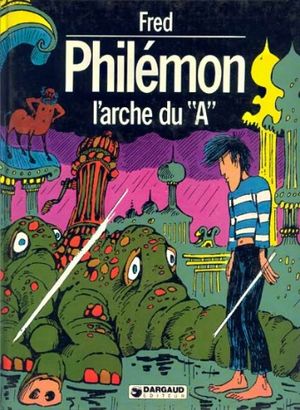 L'Arche du « A » - Philémon, tome 8