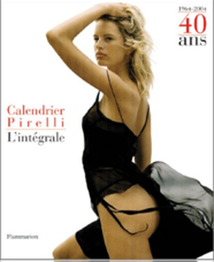 Calendrier pirelli, l'intégrale (1964-2004)