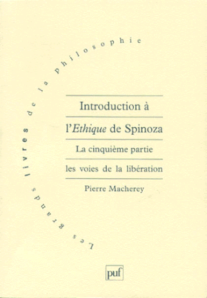 Introduction à l'Éthique de Spinoza - La cinquième partie : les voies de la libération.