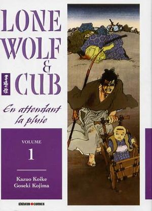 En attendant la pluie - Lone Wolf & Cub, tome 1
