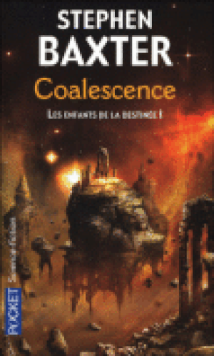 Coalescence - Les Enfants de la destinée, tome 1