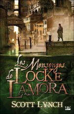 Couverture Les Mensonges de Locke Lamora Couverture Les Mensonges de Locke Lamora