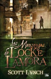 Couverture Les Mensonges de Locke Lamora Couverture Les Mensonges de Locke Lamora