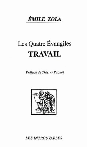 Les Quatres Évangiles - Travail