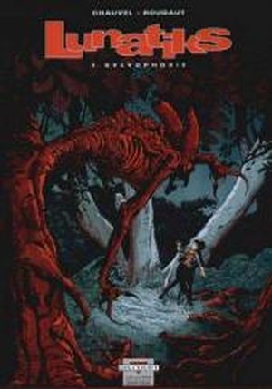 Sylvophobie - Lunatiks, tome 1