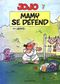 Mamy se défend - Jojo, tome 7