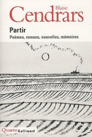 Partir : Poèmes, romans, nouvelles, mémoires