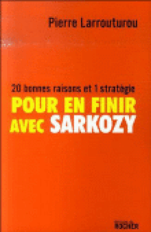 Pour en finir avec Sarkozy