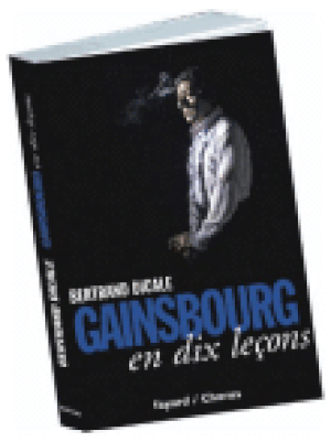 Serge Gainsbourg en dix leçons