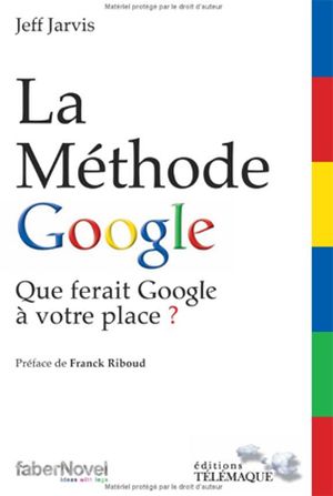 La méthode Google : Que ferait Google à votre place ?