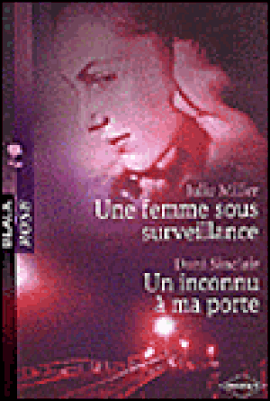 Femme sous surveillance/Un inconnu à ma porte
