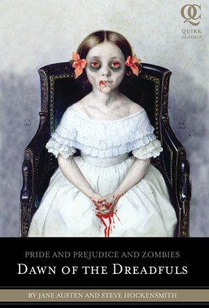 Pride and Prejudice and Zombies : Dawn of the Dreadfuls