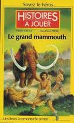 Le grand mammouth - Livres à remonter le temps, tome 1