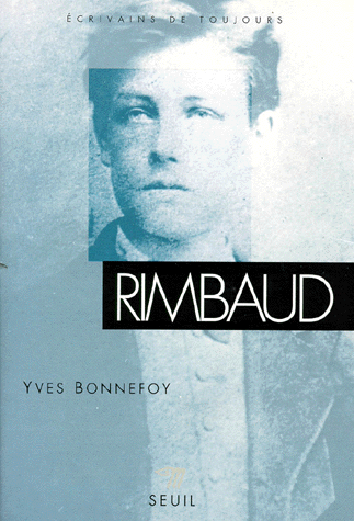 Arthur Rimbaud - Yves Bonnefoy - SensCritique