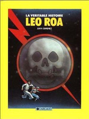 La Véritable histoire de Léo Roa - Léo Roa, tome 1