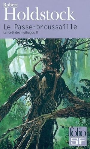 Le Passe-broussaille - La Forêt des Mythagos, tome 3