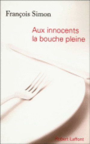 Aux innocents la bouche pleine