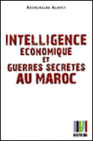 Intelligence économique et guerre secrète au Maroc