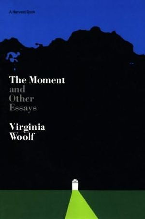 The Moment and Other Essays