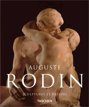 Auguste Rodin, Sculptures et Dessins