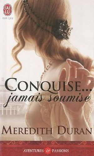 Conquise... Jamais soumise