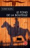 Le Fond de la bouteille